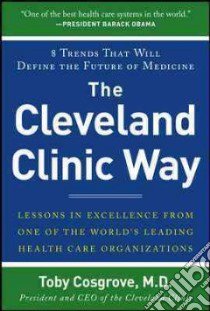 The Cleveland Clinic Way libro in lingua di Cosgrove Toby M.D.