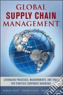 Global Supply Chain Management libro in lingua di Hult Tomas, Closs David, Frayer David
