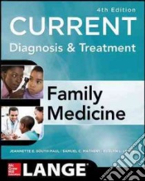 Current Diagnosis & Treatment libro in lingua di South-Paul Jeannette E. M.D., Matheny Samuel C. M.D., Lewis Evelyn L. M.D.