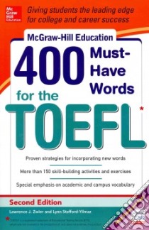 400 Must-Have Words for the TOEFL libro in lingua di Zwier Lawrence J., Stafford-Yilmaz Lynn