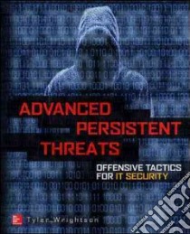 Advanced Persistent Threat Hacking libro in lingua di Wrightson Tyler