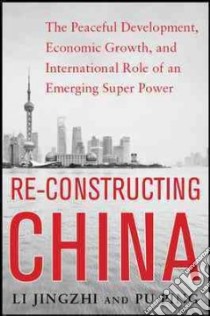 Reconstructing China libro in lingua di Jingzhi Li, Ping Pu, Ying Xu (TRN), Hua Gu (TRN), Jinhe Wang (TRN)