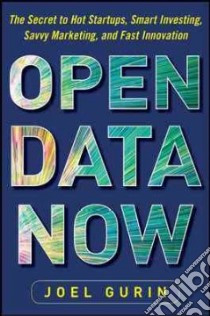 Open Data Now libro in lingua di Gurin Joel
