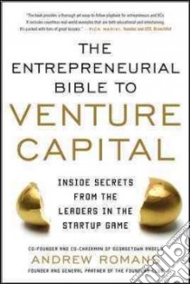 The Entrepreneurial Bible to Venture Capital libro in lingua di Romans Andrew