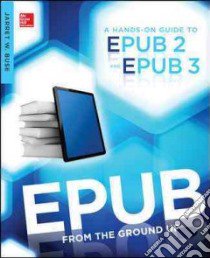 Epub from the Ground Up libro in lingua di Buse Jarret W.
