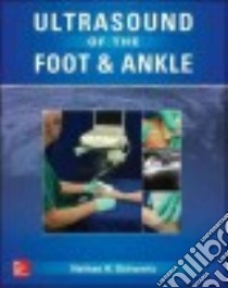 Ultrasound of the Foot and Ankle libro in lingua di Schwartz Nathan H. (EDT)