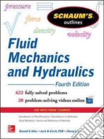 Fluid Mechanics and Hydraulics libro in lingua di Giles Ranald V., Evett Jack B. Ph.d., Liu Cheng
