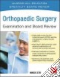 Orthopaedic Surgery Examination and Board Review libro in lingua di Sethi Manish K. M.D. (EDT), Dodd Ashley C. (EDT), Attum Basem M.D. (EDT)