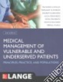 Medical Management of Vulnerable and Underserved Patients libro in lingua di King Talmadge E. Jr. M.D., Wheeler Margaret B. M.D.