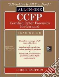 Ccfp Certified Cyber Forensics Professional All-in-one Exam Guide libro in lingua di Easttom Chuck
