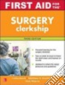 First Aid for the Surgery Clerkship libro in lingua di Ganti Latha M.D., Kaufman Matthew S. M.D., Mishra Nitin