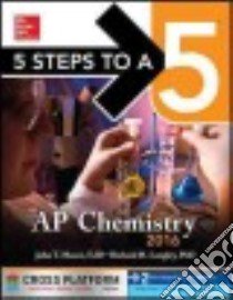 5 Steps to a 5 Ap Chemistry 2016 libro in lingua di Moore John T., Langley Richard H. Ph.D.