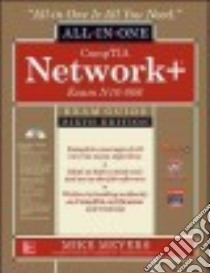 Comptia Network+ All-in-one Exam Guide libro in lingua di Meyers Mike