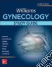 Williams Gynecology libro in lingua di Werner Claudia L. M.D., Richardson Debra L. M.D., Chang Stephanie J. M.D., Griffith William F. M.D.