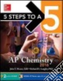 5 Steps to A 5 Ap Chemistry 2016 libro in lingua di Moore John T., Langley Richard H. Ph.D.