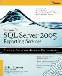 Microsoft SQL Server 2005 Reporting Services libro in lingua di Larson Brian