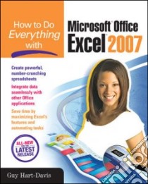 How to Do Everything with Microsoft Office Excel 2007 libro in lingua di Hart-Davis Guy