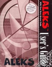 Aleks User's Guide libro in lingua di Aleks Corporation (COR), Baker Harold D. Ph.D.