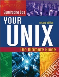 Your Unix libro in lingua di Das Sumitabha