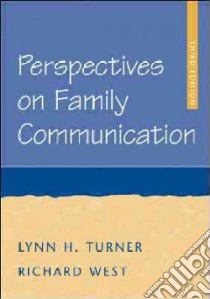 Perspectives On Family Communicaton libro in lingua di Turner Lynn H., West Richard L.