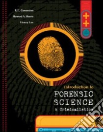 Introduction to Forensics & Criminalistics libro in lingua di Gaensslen R. E., Harris Howard A., Lee Henry C.