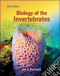Biology of the Invertebrates libro in lingua di Pechenik Jan A.