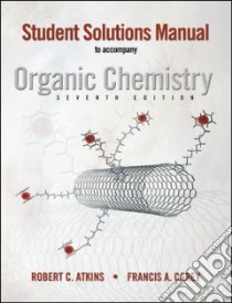 Organic Chemistry libro in lingua di Atkins Robert C. M.D., Carey Francis A.