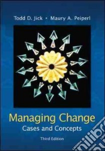 Managing Change libro in lingua di Jick Todd D., Peiperl Maury A.