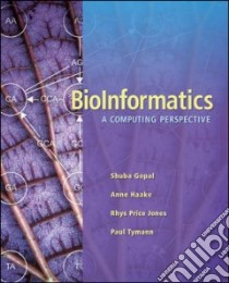 Bioinformatics libro in lingua di Gopal Shuba, Haake Anne, Price Jones Rhys, Tymann Paul, Aleks Corporation (COR)