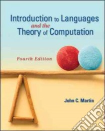 Introduction to Languages and The Theory of Computation libro in lingua di Martin John C.