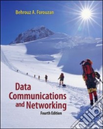 Data Communications and Networking libro in lingua di Forouzan Behrouz A., Fegan Sophia Chung