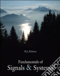 Fundamentals of Signals and Systems libro in lingua di Roberts Michael J.