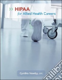 HIPAA for Allied Health Careers libro in lingua di Newby Cynthia