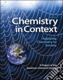 Chemistry in Context libro in lingua di Middlecamp Catherine H., Keller Steven W., Anderson Karen L., Bentley Anne K., Cann Michael C.