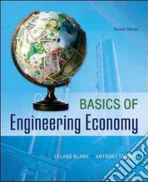 Basics of Engineering Economy libro in lingua di Blank Leland, Tarquin Anthony