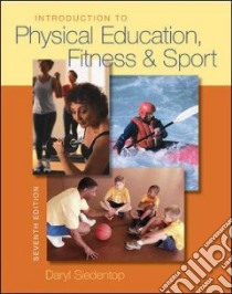 Introduction to Physical Education, Fitness, and Sport libro in lingua di Siedentop Daryl