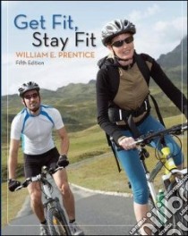Get Fit Stay Fit libro in lingua di Prentice William E.