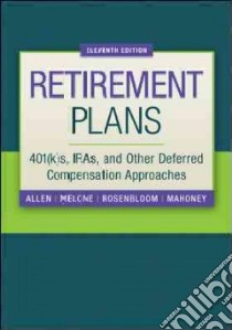 Retirement Plans libro in lingua di Allen Everett T. Jr., Melone Joseph J. PH.D., Rosenbloom Jerry S. Ph.D., Mahoney Dennis