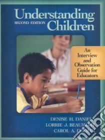 Understanding Children libro in lingua di Daniels Denise H., Beaumont Lorrie J., Doolin Carol A.