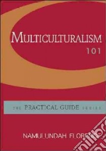 Multiculturalism 101 libro in lingua di Florence Namulundah