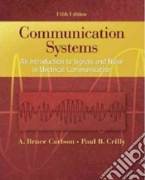 Communication Systems libro in lingua di Carlson Bruce A., Crilly Paul B.