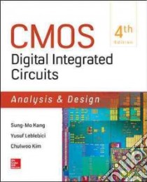 CMOS Digital Integrated Circuits libro in lingua di Kang Sung-Mo, Leblebici Yusuf, Kim Chulwoo