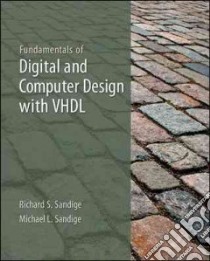 Fundamentals of Digital and Computer Design With VHDL libro in lingua di Sandige Richard S., Sandige Michael L.