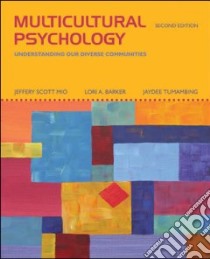 Multicultural Psychology libro in lingua di Mio Jeffery Scott, Barker Lori A., Tumambing Jaydee Santos
