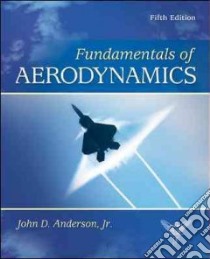 Fundamentals of Aerodynamics libro in lingua di Anderson John