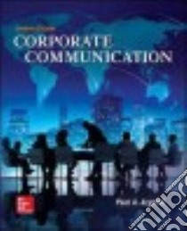 Corporate Communication libro in lingua di Argenti Paul A.