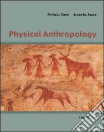 Physical Anthropology libro in lingua di Stein Philip, Rowe Bruce M.