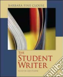 The Student Writer libro in lingua di Clouse Barbara Fine