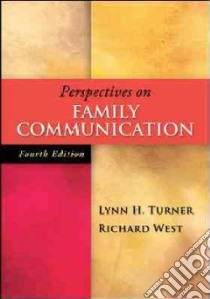 Perspectives on Family Communication libro in lingua di Turner Lynn H., West Richard