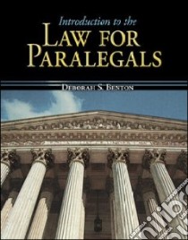 Introduction to the Law for Paralegals libro in lingua di Benton Deborah S.